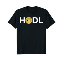 Load image into Gallery viewer, Dogecoin HODL Shirt - For Men, For Women HODL Dogecoin Tee