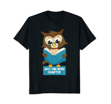 Load image into Gallery viewer, Just One More Chapter Shirt - Cute Owl Shirt