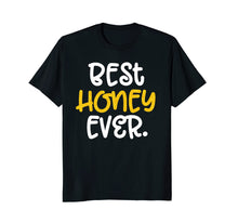 Load image into Gallery viewer, Best Honey Ever T Shirt for Grandmothers