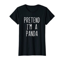Load image into Gallery viewer, Pretend I'm A Panda Costume Halloween Funny T-Shirt