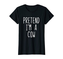 Load image into Gallery viewer, Pretend I'm A Cow Costume Halloween Funny T-Shirt