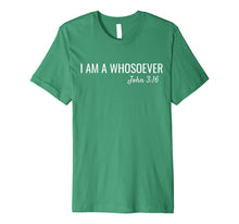 Load image into Gallery viewer, I am a Whosoever John 3:16 Christian Jesus Bible Verse Faith