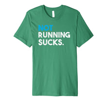 Load image into Gallery viewer, Not Running Sucks Funny Running T-Shirt