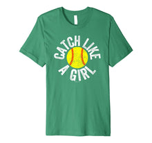 Load image into Gallery viewer, Catch Like A Girl Softball Catcher T Shirt