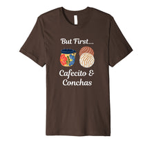 Load image into Gallery viewer, But First Cafecito & Conchas Coffee Pan Dulce T-Shirt