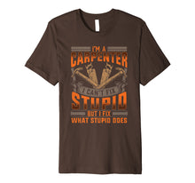 Load image into Gallery viewer, Carpenter Construction TShirt Funny I Fix What Stupid Does