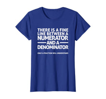 Load image into Gallery viewer, Funny Math T Shirt FINE LINE NUMERATOR DENOMINATOR