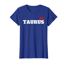 Load image into Gallery viewer, Taurus Af (As Fuck) Zodiac Sign Astrology Gift T-Shirt