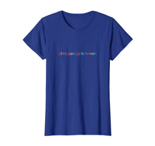 Load image into Gallery viewer, All Rappers Go To Heaven TShirt
