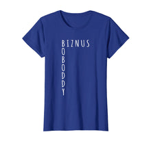 Load image into Gallery viewer, BOBODDY biznus t-shirt Gift