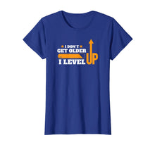 Load image into Gallery viewer, Don't Get Older I Level Up TShirt Computer Geek Gamer Gift T