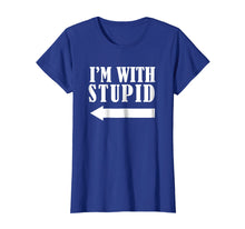Load image into Gallery viewer, Funny I'm with Stupid Blue T-Shirt funny Christmas Gift