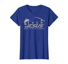 Load image into Gallery viewer, Even Jesus Had A Fish Story Shirt | Cute Love Fishing Gift