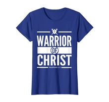 Load image into Gallery viewer, Warrior Of Christ Bible Verse Scripture Christian T-Shirt