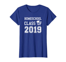 Load image into Gallery viewer, Homeschool Graduation Shirt Class of 2019 T Shirt Gift
