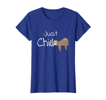 Load image into Gallery viewer, Just Chill Sloth Shirt | Cool Relaxing Anti Stress Novelty