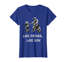 Load image into Gallery viewer, Like Father - Like Son Motocross Shirt Dirt Bike T-Shirt