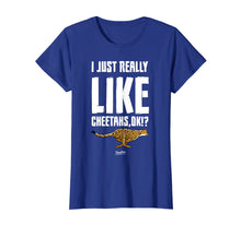 Load image into Gallery viewer, I Just Really Like Cheetahs Ok Funny Cheetah Graphic T Shirt