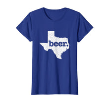 Load image into Gallery viewer, Texas Beer Home Love Distressed T-Shirt