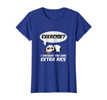 Load image into Gallery viewer, Exercise? I Thought You Said Extra Rice Panda Gift T Shirt