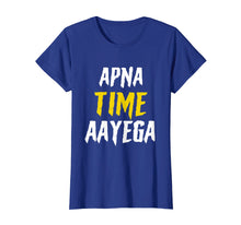 Load image into Gallery viewer, Apna Time Aayega Bollywood Gully Hindi Shirt Gift