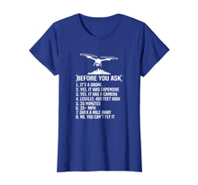 Load image into Gallery viewer, Before You Ask Funny Drone T-Shirt