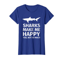 Load image into Gallery viewer, Shark Gifts for Shark Lovers - Funny Sharks Happy T-Shirt
