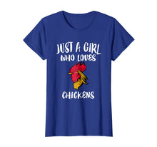Load image into Gallery viewer, Just A Girl Who Loves Chickens T-Shirt Funny Rooster Gift