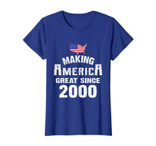 Load image into Gallery viewer, Make America Great Since 2000 19th Year Old 19 Birthday Gift