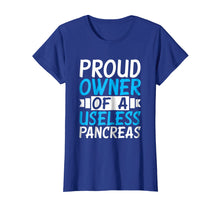 Load image into Gallery viewer, Proud Owner Of A Useless Pancreas T-Shirt - Diabetes Tee