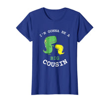 Load image into Gallery viewer, I'm Gonna Be A Big Cousin Baby Announcement T-Shirt