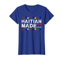 Load image into Gallery viewer, Haitian Made Haiti Pride T - Shirt