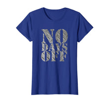Load image into Gallery viewer, No Days Off gym & fitness workout motivation steel t-shirt