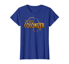 Load image into Gallery viewer, Funny African Shirt Not Today, Colonizer Pop Culture Tshirt