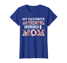 Load image into Gallery viewer, My Favorite Bartender Calls Me Mom T-Shirt Mothers Day