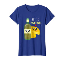Load image into Gallery viewer, Better Together - Cute Wine and Cheese Pun T-Shirt