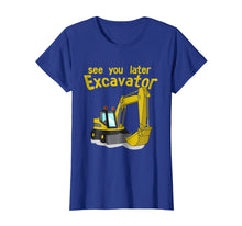 Load image into Gallery viewer, See You Later Excavator Shirt | Toddler Boy Kids T-Shirt