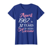 Load image into Gallery viewer, Awesome 32nd Bday Party T-Shirt - April 1987 -32nd birthday