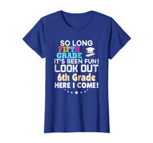 Load image into Gallery viewer, Last Day 5th Grade Look Out 6th Here I Come T-Shirt So Long