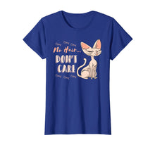 Load image into Gallery viewer, Sphynx Cat No Hair... Don't Care Gift Tshirt