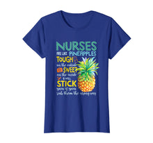 Load image into Gallery viewer, Nurses Are Like Pineapples Funny Nursing Shirt