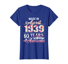 Load image into Gallery viewer, Born in April 1939 Floral T shirt 80th Birthday Gift Women