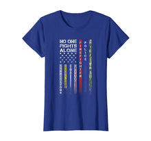 Load image into Gallery viewer, No One Fights Alone Proud Job TShirt