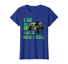 Load image into Gallery viewer, Im 8 This Is How I Roll 8 Years Old 8Th Birthday Shirt