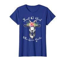 Load image into Gallery viewer, Just A Girl Who Loves Goats T Shirt Goat Lover