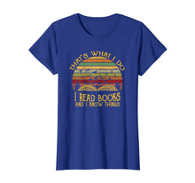 Load image into Gallery viewer, I read books and I know things Vintage Men Women T shirt