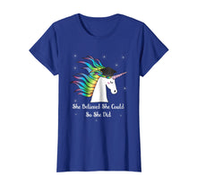 Load image into Gallery viewer, Graduation Unicorn Shirt She Believed Did School Gift 2017