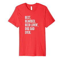 Load image into Gallery viewer, Funny Bearded Dad T-Shirt | Beer Lover Dog Owner Gift Tee