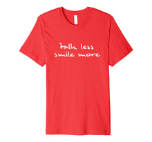 Load image into Gallery viewer, Hamilton Shirt Talk Less Smile More Hamilton Merch Tee Gift