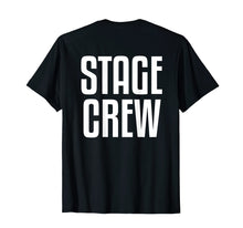 Load image into Gallery viewer, Theater Stage Crew Shirt | Theater Life Tee